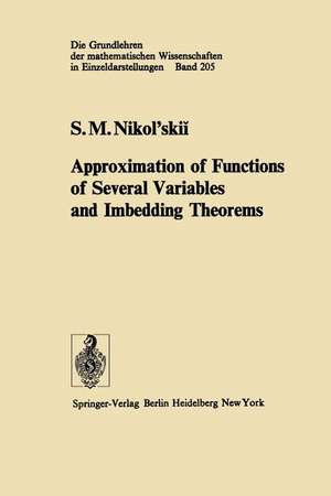 Approximation of Functions of Several Variables and Imbedding Theorems de S.M. Nikol'skii