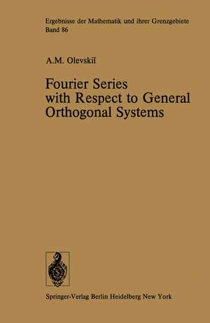 Fourier Series with Respect to General Orthogonal Systems de A. Olevskii