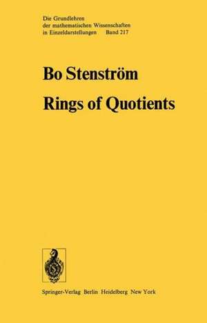 Rings of Quotients: An Introduction to Methods of Ring Theory de B. Stenström