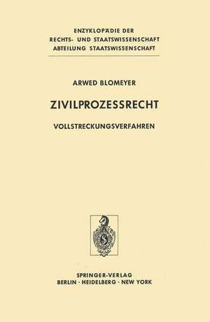 Zivilprozeßrecht: Vollstreckungsverfahren de Arwed Blomeyer