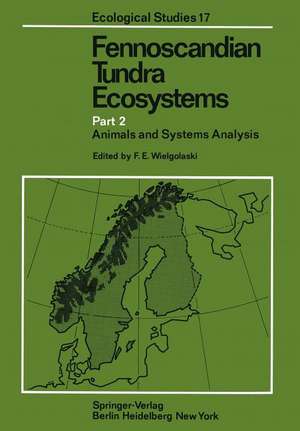 Fennoscandian Tundra Ecosystems: Part 2 Animals and Systems Analysis de P. Kallio