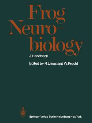 Frog Neurobiology: A Handbook de R. Llinas