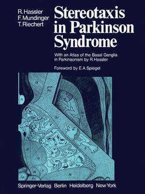 Stereotaxis in Parkinson Syndrome: Clinical-Anatomical Contributions to Its Pathophysiology de R. Hassler