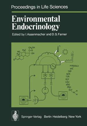 Environmental Endocrinology: Proceedings of an International Symposium, Held in Montpellier (France), 11 – 15, July 1977 de I. Assenmacher