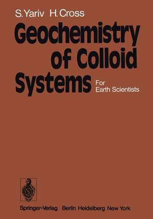 Geochemistry of Colloid Systems: For Earth Scientists de S. Yariv