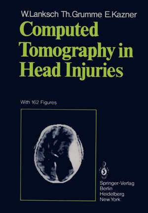 Computed Tomography in Head Injuries de W. Lanksch