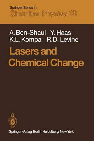 Lasers and Chemical Change de A. Ben-Shaul