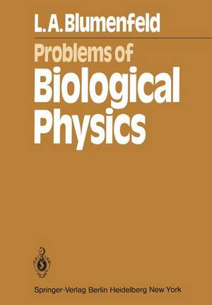 Problems of Biological Physics de Lev A. Blumenfeld