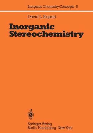 Inorganic Stereochemistry de D. L. Kepert