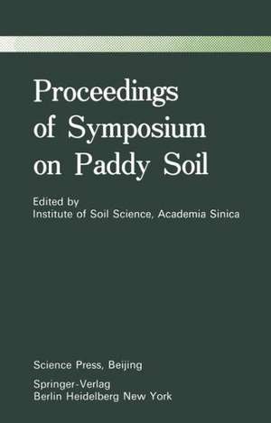 Proceedings of Symposium on Paddy Soils de Institute of Soil Science, Academia Sinica