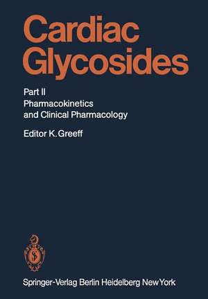 Cardiac Glycosides: Part II: Pharmacokinetics and Clinical Pharmacology de K.-E. Anderson