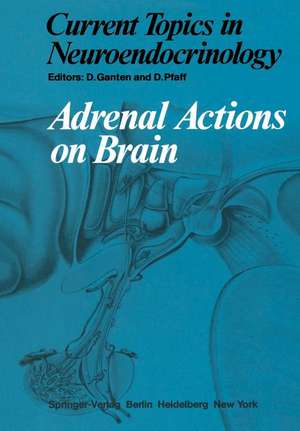 Adrenal Actions on Brain de Detlev Ganten