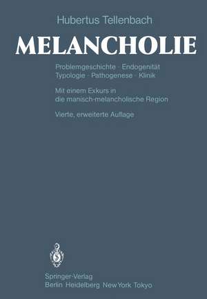 Melancholie: Problemgeschichte Endogenität Typologie Pathogenese Klinik de V.E.v. Gebsattel