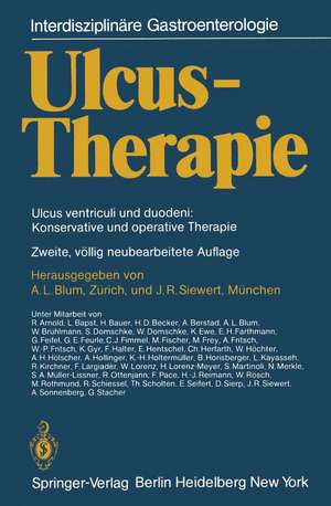 Ulcus-Therapie: Ulcus ventriculi und duodeni: Konservative und operative Therapie de A. L. Blum