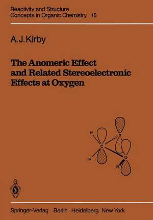 The Anomeric Effect and Related Stereoelectronic Effects at Oxygen de A. J. Kirby