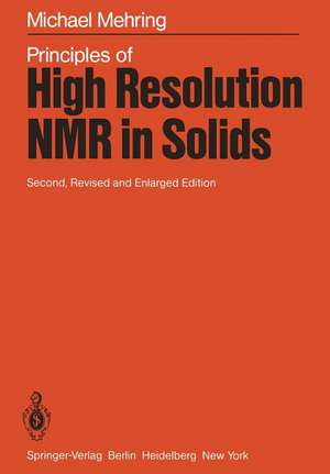 Principles of High Resolution NMR in Solids de M. Mehring