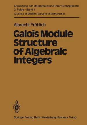 Galois Module Structure of Algebraic Integers de A. Fröhlich