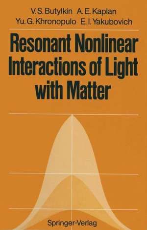 Resonant Nonlinear Interactions of Light with Matter de Valerii S. Butylkin