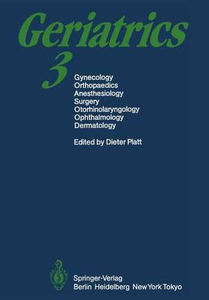 Geriatrics 3: Gynecology · Orthopaedics · Anesthesiology · Surgery · Otorhinolaryngology · Ophthalmology · Dermatology de D. Platt