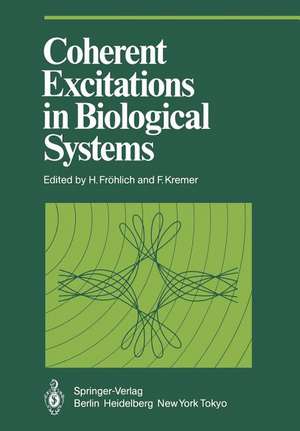 Coherent Excitations in Biological Systems de H. Fröhlich