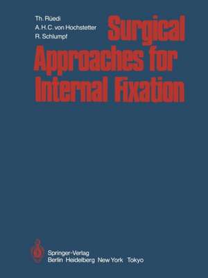 Surgical Approaches for Internal Fixation de Thomas Rüedi