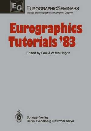 Eurographics Tutorials ’83 de P. J. W. ten Hagen