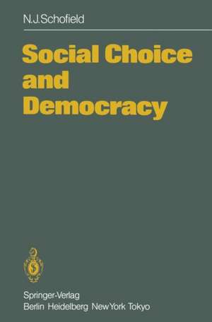 Social Choice and Democracy de Norman Schofield