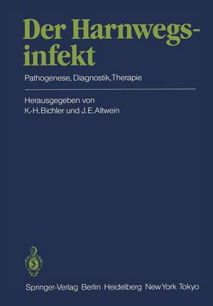 Der Harnwegsinfekt: Pathogenese, Diagnostik, Therapie de Karl-Horst Bichler