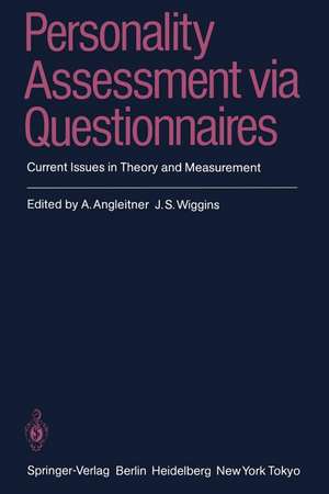 Personality Assessment via Questionnaires: Current Issues in Theory and Measurement de Alois Angleitner