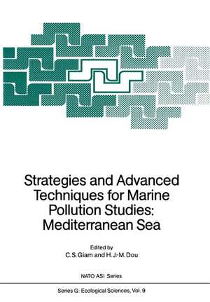 Strategies and Advanced Techniques for Marine Pollution Studies: Mediterranean Sea de C. S. Giam