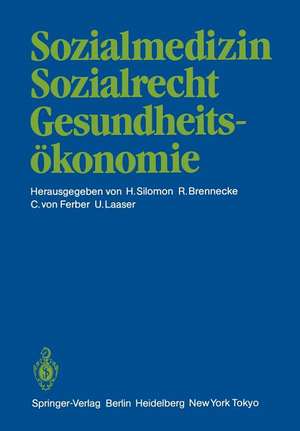 Sozialmedizin Sozialrecht Gesundheitsökonomie: Wissenschaftliche Jahrestagung 1984 der Deutschen Gesellschaft für Sozialmedizin 20.–22. September 1984 in Osnabrück de Hero Silomon