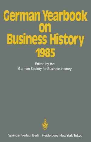 German Yearbook on Business History 1985 de Hans Pohl