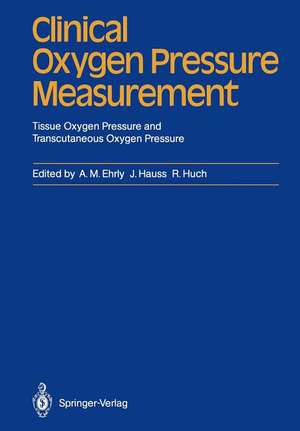 Clinical Oxygen Pressure Measurement: Tissue Oxygen Pressure and Transcutaneous Oxygen Pressure de V. Sonntag-O'Brien