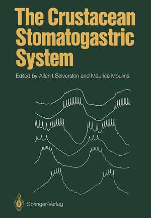 The Crustacean Stomatogastric System: A Model for the Study of Central Nervous Systems de Allen I. Selverston