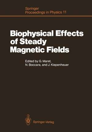 Biophysical Effects of Steady Magnetic Fields: Proceedings of the Workshop, Les Houches, France February 26–March 5, 1986 de Georg Maret