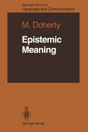 Epistemic Meaning de Monika Doherty