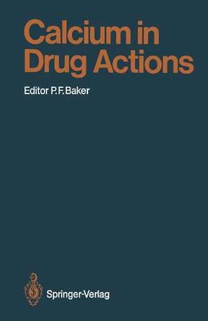 Calcium in Drug Actions de Peter F. Baker