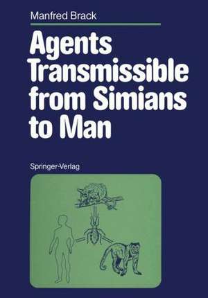 Agents Transmissible from Simians to Man de Manfred Brack