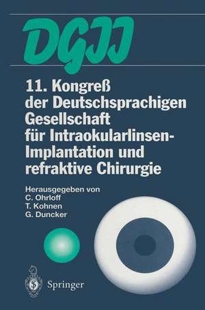 11. Kongreß der Deutschsprachigen Gesellschaft für Intraokularlinsen-Implantation und refraktive Chirurgie: 13. bis 15. März 1997, Frankfurt am Main de Christian Ohrloff