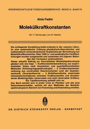 Molekülkraftkonstanten: Zur Theorie und Berechnung der Konstanten der Potentiellen Energie der Moleküle de Alois Fadini