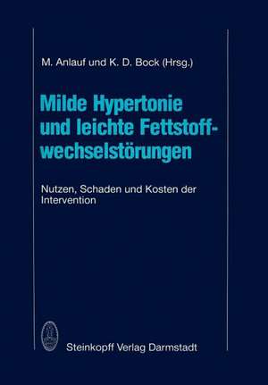 Milde Hypertonie und leichte Fettstoffwechselstörungen: Nutzen, Schaden und Kosten der Intervention de M. Anlauf