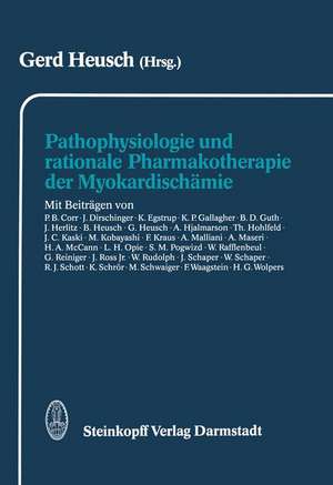 Pathophysiologie und rationale Pharmakotherapie der Myokardischämie de G. Heusch