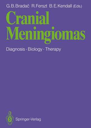 Cranial Meningiomas: Diagnosis — Biology — Therapy de A. Riva