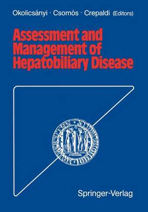 Assessment and Management of Hepatobiliary Disease de Lajos Okolicsanyi