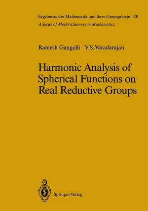 Harmonic Analysis of Spherical Functions on Real Reductive Groups de Ramesh Gangolli