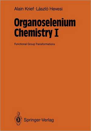 Organoselenium Chemistry I: Functional Group Transformations de Alain Krief