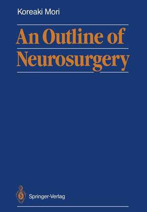 An Outline of Neurosurgery de Koreaki Mori