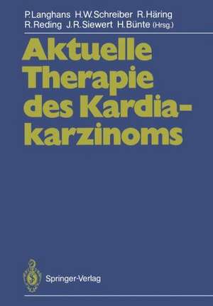 Aktuelle Therapie des Kardiakarzinoms de P. Langhans