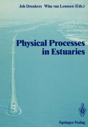 Physical Processes in Estuaries de Job Dronkers