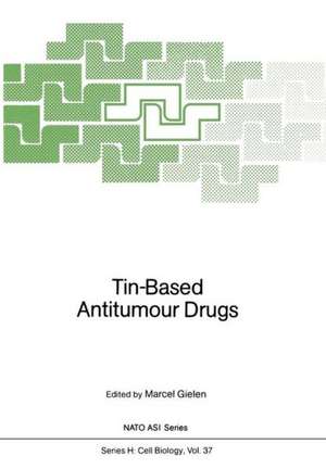 Tin-Based Antitumour Drugs de Marcel Gielen